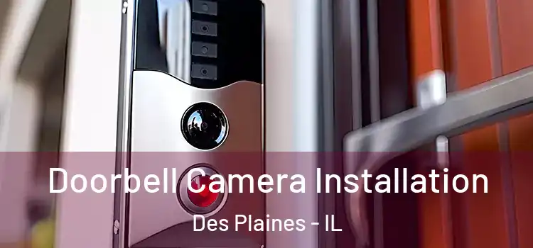  Doorbell Camera Installation Des Plaines - IL