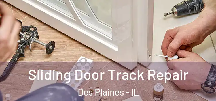 Sliding Door Track Repair Des Plaines - IL